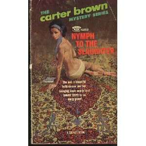    Nymph to the Slaughter Carter Brown, Robert McGinnis Books