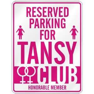   RESERVED PARKING FOR TANSY 