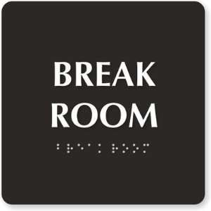  Break Room (Tactile Touch Braille) TactileTouch Sign, 6 x 