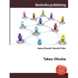  Takeo Otsuka Ronald Cohn Jesse Russell Books