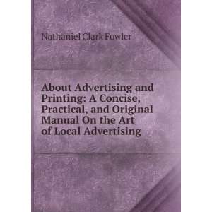   Manual On the Art of Local Advertising Nathaniel Clark Fowler Books