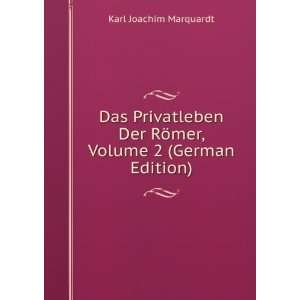   Der RÃ¶mer, Volume 2 (German Edition) Karl Joachim Marquardt Books