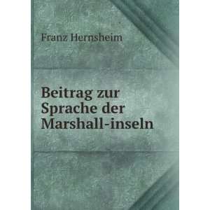    Beitrag zur Sprache der Marshall inseln Franz Hernsheim Books