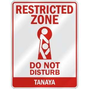   RESTRICTED ZONE DO NOT DISTURB TANAYA  PARKING SIGN