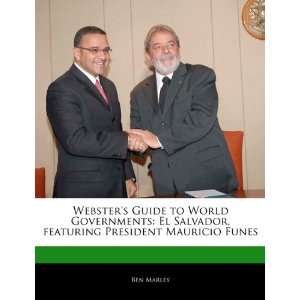   President Mauricio Funes (9781170065532) Robert Dobbie Books