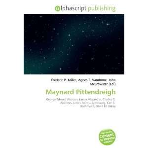  Maynard Pittendreigh (9786133818040) Books