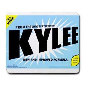  FROM THE LOINS OF MY MOTHER COMES KYLEE Mousepad