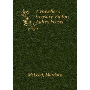   travellers treasury. Editor Aidrey Feasel Murdoch McLeod Books