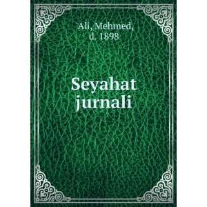  Seyahat jurnali Mehmed, d. 1898 Ali Books