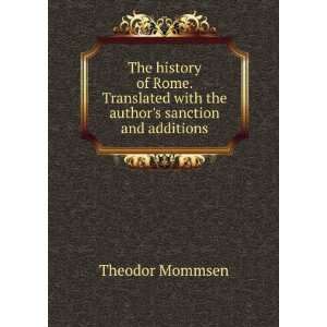   with the authors sanction and additions Theodor Mommsen Books