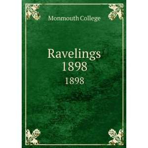  Ravelings. 1898 Monmouth College Books