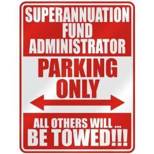   SUPERANNUATION FUND ADMINISTRATOR PARKING ONLY  PARKING 