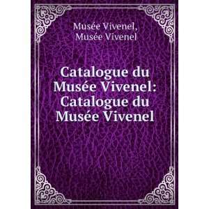   du MusÃ©e Vivenel MusÃ©e Vivenel MusÃ©e Vivenel Books