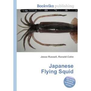  Japanese Flying Squid Ronald Cohn Jesse Russell Books