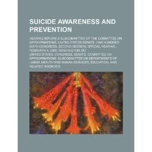  Suicide awareness and prevention hearing before a 