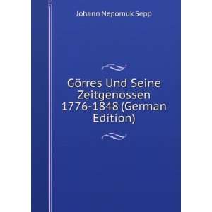   Zeitgenossen 1776 1848 (German Edition) Johann Nepomuk Sepp Books