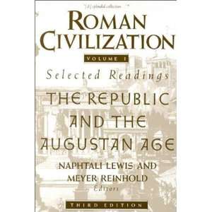 Roman Civilization Selected Readings, Vol. 1 The Republic 