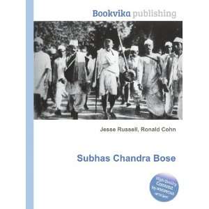  Subhas Chandra Bose Ronald Cohn Jesse Russell Books