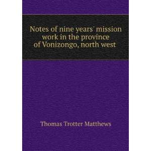 Notes of nine years mission work in the province of Vonizongo, north 