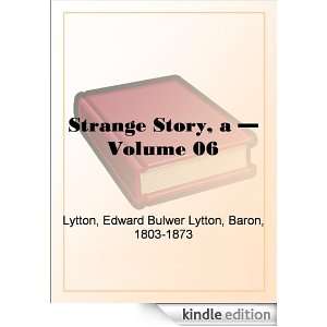 Strange Story   Volume 06 Edward Bulwer Lytton  Kindle 