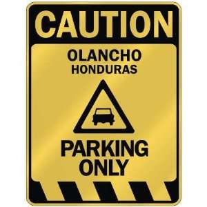   CAUTION OLANCHO PARKING ONLY  PARKING SIGN HONDURAS