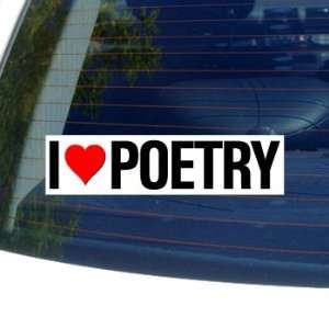  I Love Heart POETRY   Window Bumper Sticker Automotive