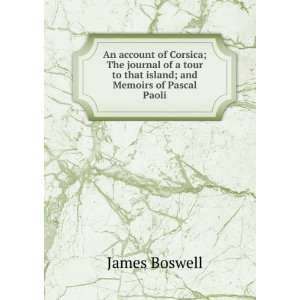   Island  And Memoirs of Pascal Paoli James Boswell  Books