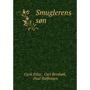   sÃ¸n Carl BrosbÃ¸ll, Poul Steffensen Carit Etlar Books