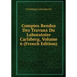   Carlsberg, Volume 6 (French Edition) Carlsberg Laboratoriet Books