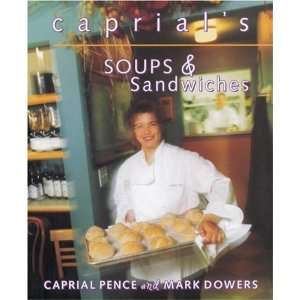  Caprials Soups and Sandwiches [Paperback] Caprial Pence Books