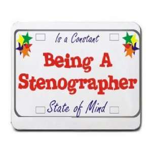  Being A Stenographer Is a Constant State of Mind Mousepad 