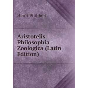   Philosophia Zoologica (Latin Edition) Henri Philibert Books