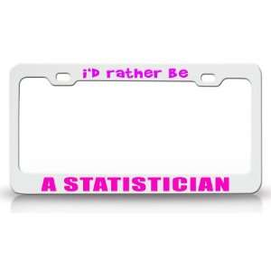  ID RATHER BE A STATISTICIAN Occupational Career, High 