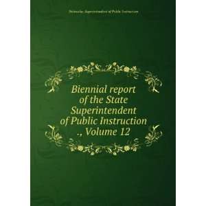 Biennial report of the State Superintendent of Public Instruction 