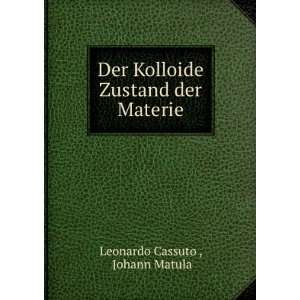   Kolloide Zustand der Materie Johann Matula Leonardo Cassuto  Books