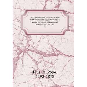   gations romaines, etc., etc., etc. 2 Pope, 1792 1878 Pius IX Books