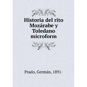   rito MozÃ¡rabe y Toledano microform GermÃ¡n, 1891  Prado Books