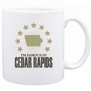   New  I Am Famous In Cedar Rapids  Iowa Mug Usa City