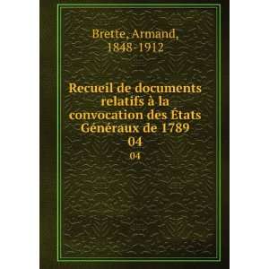   Ã?tats GÃ©nÃ©raux de 1789. 04 Armand, 1848 1912 Brette Books