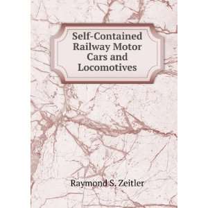   Railway Motor Cars and Locomotives Raymond S. Zeitler Books