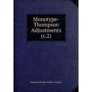    Thompson Adjustments (c.2) Lanston Monotype Machine Company Books