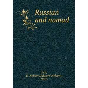  Russian and nomad. (9781275396388) E. Nelson Fell Books
