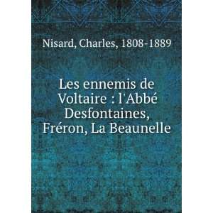  Les ennemis de Voltaire  lAbbÃ© Desfontaines, FrÃ©ron 