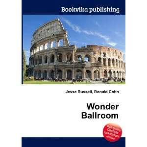  Wonder Ballroom Ronald Cohn Jesse Russell Books