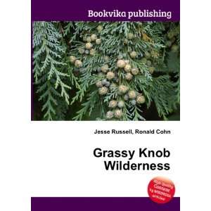  Grassy Knob Wilderness Ronald Cohn Jesse Russell Books