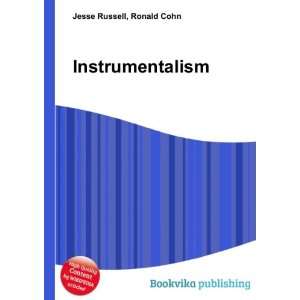  Instrumentalism Ronald Cohn Jesse Russell Books
