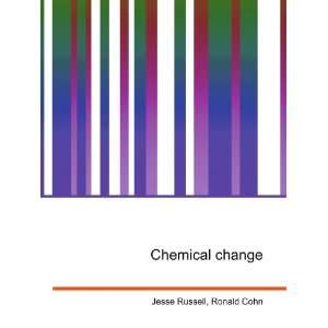  Chemical change Ronald Cohn Jesse Russell Books