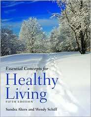Essential Concepts for Healthy Living, (0763756415), Sandra Alters 