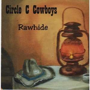  Circle C Cowboys    Rawhide 