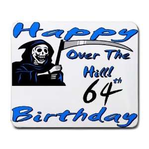  Over The Hill 64th Birthday Mouse Pad